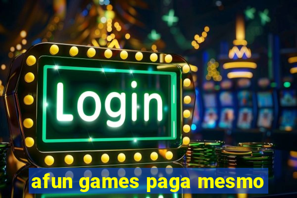 afun games paga mesmo